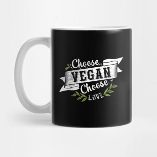 Choose Vegan Choose Love Mug